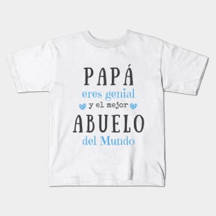 Papá, eres genial, y el mejor Abuelo del Mundo. Idea de regalo para papá en su día. Día del Padre Kids T-Shirt